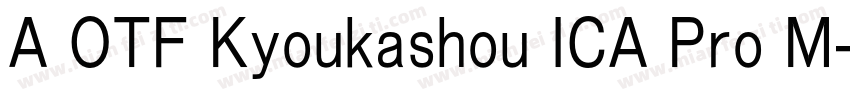A OTF Kyoukashou ICA Pro M字体转换